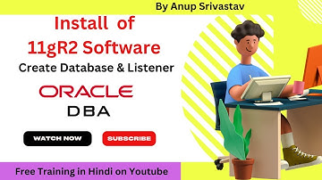 Installation of 11gR2 Software , Database