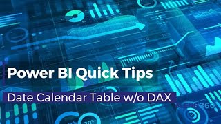 How to Create a Date Calendar Table without DAX #powerbi