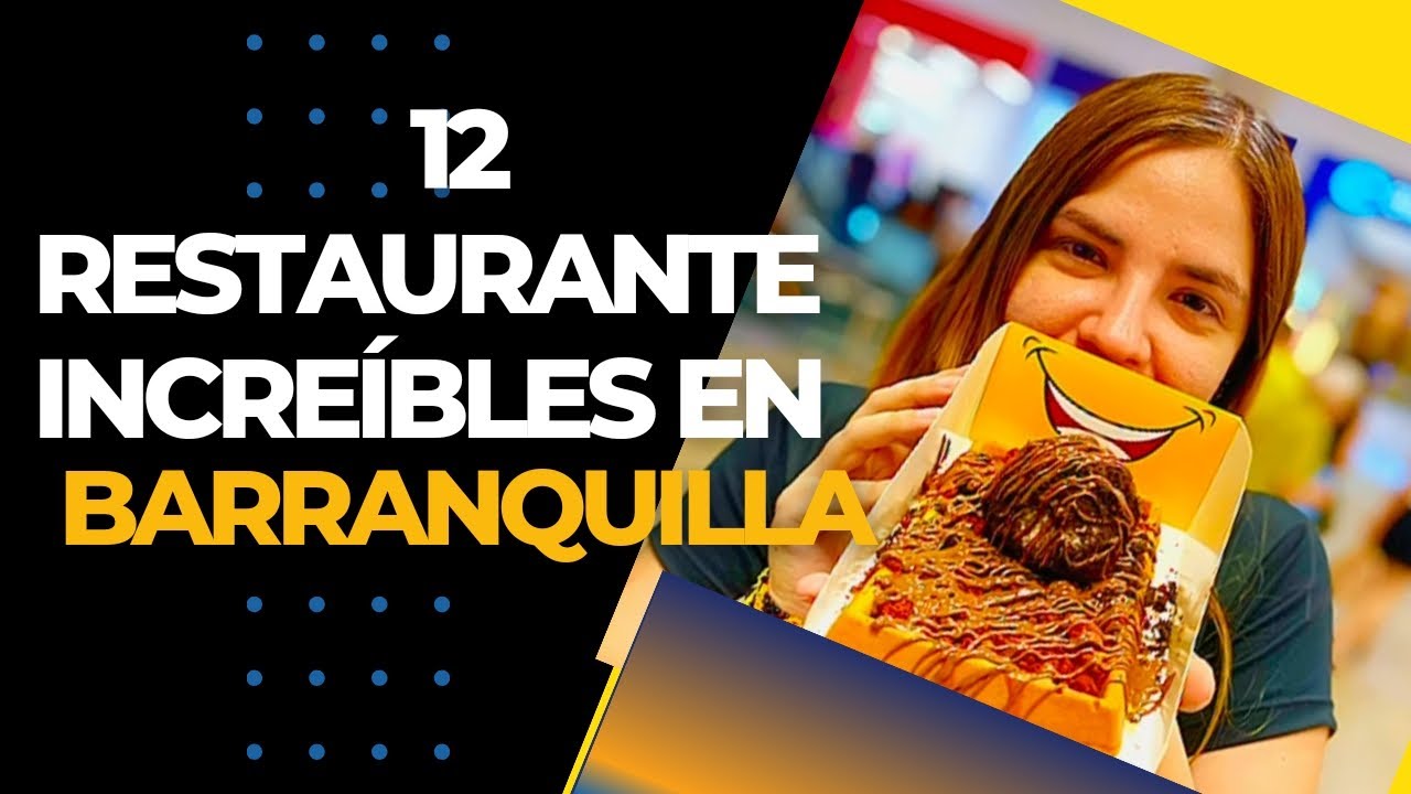 12 Restaurantes increíbles en Barranquilla 🤩💯