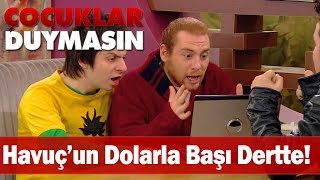 Havuçun Dolarla Başı Dertte - Çocuklar Duymasın
