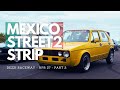 Mexico Street to Strip - Dezzi Raceway April 27 Part 2