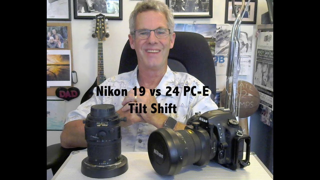 Nikon Tilt Shift Lens Comparrison:  New 19mm f4  vs 24mm f3.5  PC E