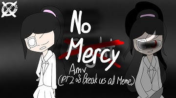 No Mercy(AMV)(part 2 of Break us all Meme)(read desc.)half year anniversary of my channel :)