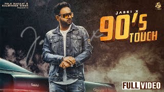 90S Touch Jassi X Folk Rakaat 2019