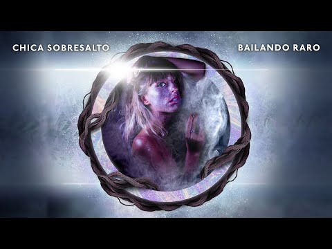 Chica Sobresalto - Bailando Raro (Lyric Video)