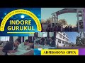 A perfect blend of shiksha sanskriti  sanskar  indore gurukul  admissions open