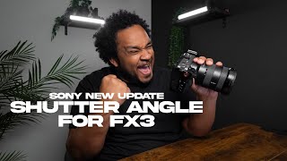 SONY FX3 now has SHUTTER ANGLE! | What does this mean?