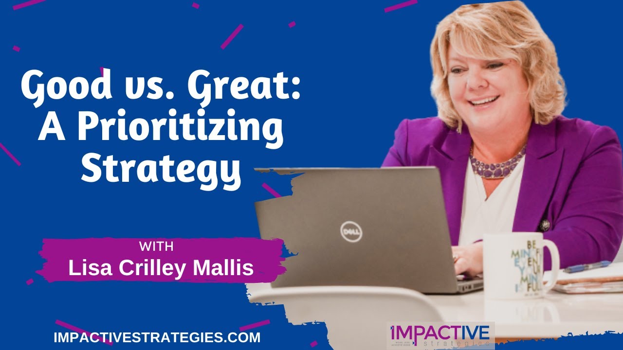 Good vs. Great A Prioritizing Strategy YouTube