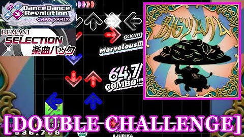 【DDR GP】 BIGソムタム[BIG Som-Tam] / AJURIKA [DOUBLE CHALLENGE] 譜面確認+Clap