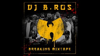 WUTANG BREAKING MIXTAPE - Dj B.Ros