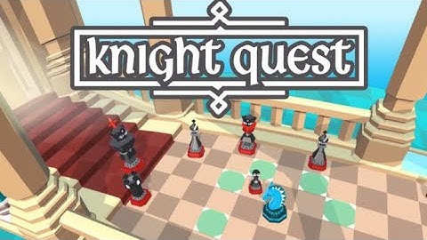 Knight Quest: Chess Running Game (Mobile) - Gameplay Trailer First Look on Android iOS iPhone