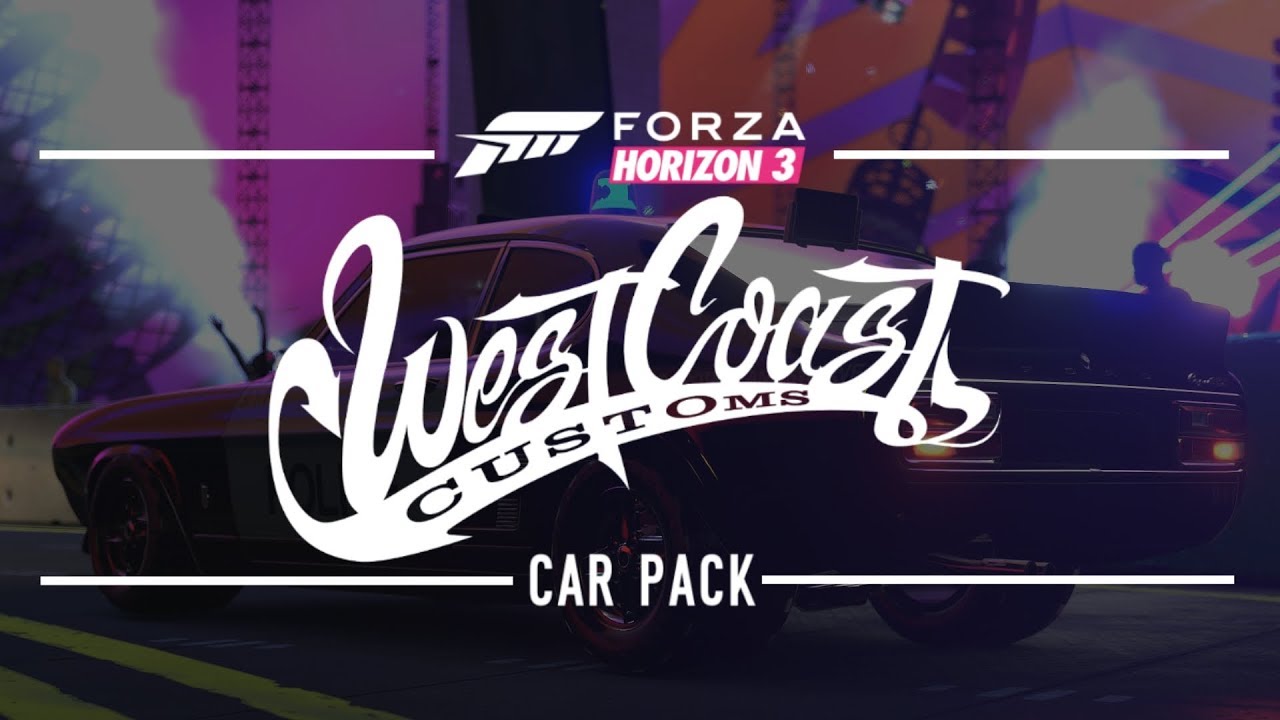 ⁣West Coast Customs Car Pack - Forza Horizon 3
