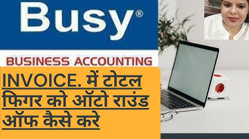 HOW TO SETING  AUTO ROUND OFF IN BUSY SOFTWATE