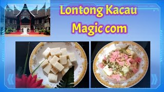 Cara membuat lontong - lontong kacau magiccom anti basi 3 hari