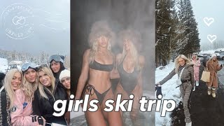 Travel Vlog: Girls Winter / Ski Trip