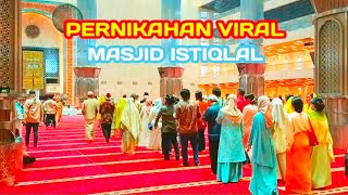 PERNIKAHAN VIRAL DI MASJID ISTIQLAL JAKARTA