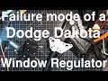 Failure mode of a Dodge Dakota Window Regulator
