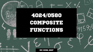 COMPOSITE FUNCTIONS  O-Level/IGCSE Mathematics (4024/0580)