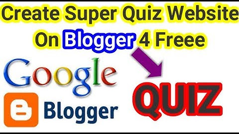 How to Create Quiz on Blogger for free