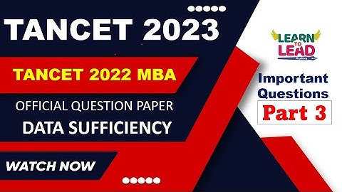 TANCET 2022 MBA | Official Question Paper | Data Sufficiency | Part 3 #tancet2023