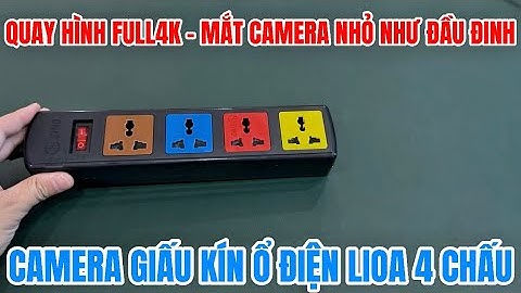 Camera giấu kín ổ điện lioa 4 chấu MẪU MỚI 2025, camera nguỵ trang ổ cắm điện thu âm quay hình 4K