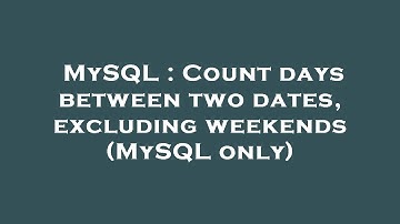 MySQL : Count days between two dates, excluding weekends (MySQL only)