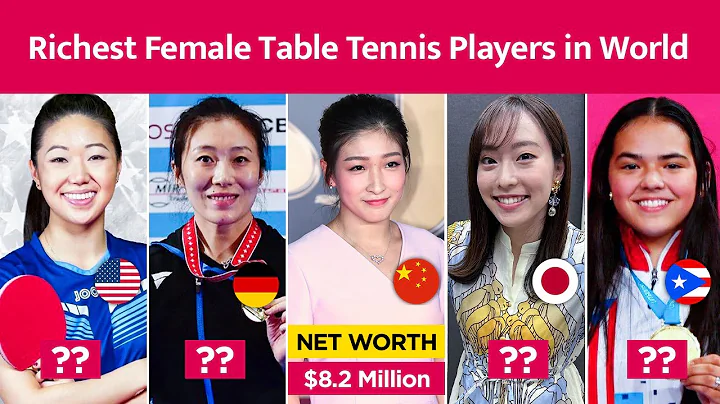 Top 20 Richest Female Table Tennis Players in World - DayDayNews