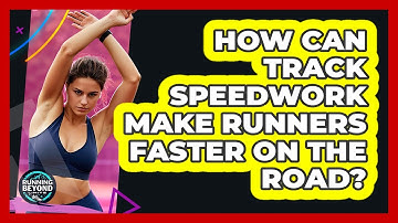 How Can Track Speedwork Make Runners Faster On The Road? - Running Beyond Limits