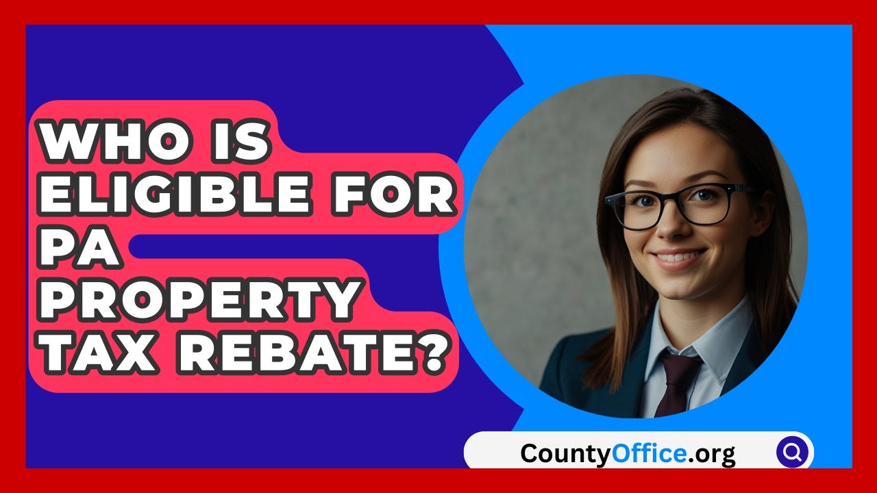 Who Is Eligible For PA Property Tax Rebate? - CountyOffice.org