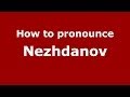 How to pronounce nez.anov russianrussia  pronouncenamescom