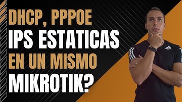 DHCP, IP ESTATICA Y PPPOE EN EL MISMO MIKROTIK? | WARLEY GOES