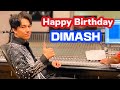 DIMASH - HAPPY BIRTHDAY MY DEAR FRIEND!