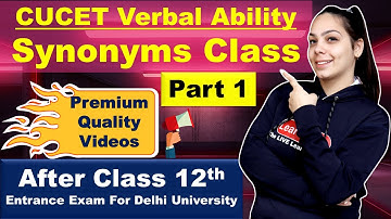 CUCET Verbal Ability - Synonyms | Aptitude Series for Class 12 English Grammar DUJAT, BBA Entrances