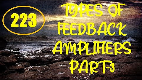 ElexCkts | Lecture-223 | Types of Feedback Amplifiers Part-3