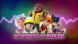 BoBoiBoy OST: BoBoiBoy & Friends