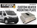 Custom Heater Mounting Plate Installation Guide | Dodge Ram ProMaster | Van Build Solutions