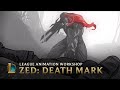 Zed death mark  league animation workshop  league of legends
