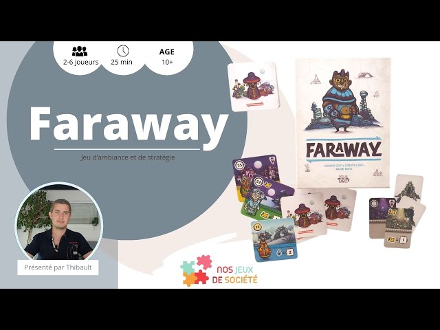 Comment jouer à FARAWAY ? 