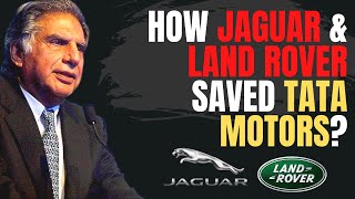 How Jaguar \& Land Rover saved  TATA Motors? Ratan Tata Short Story