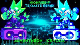 HighRise-F - Tekmate Remix (AdventNeon - CryoGX)