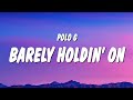 Polo G - Barely Holdin’ On (Lyrics)