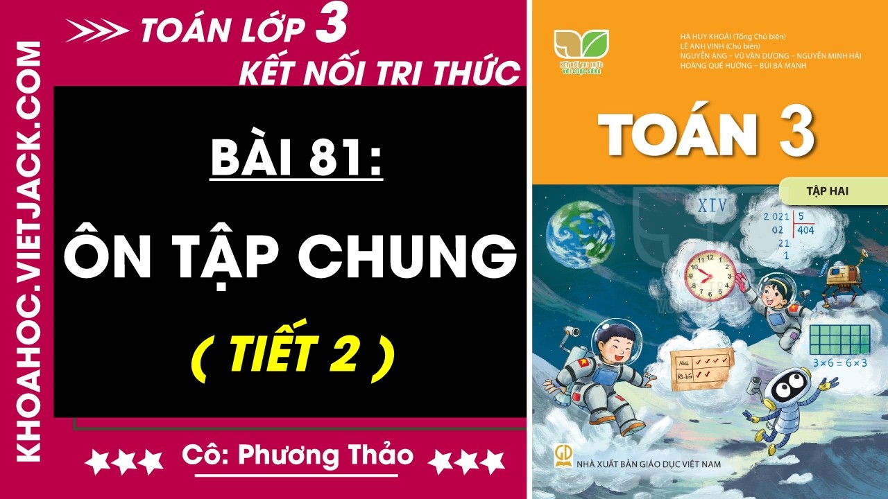 Toán Lớp 3 Bài 81 Tiết 2 Ôn tập chung - Trang 126 | Kết nối tri thức | Tập 2