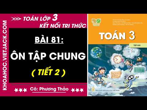 Toán Lớp 3 Bài 81 Tiết 2 Ôn tập chung - Trang 126 | Kết nối tri thức | Tập 2