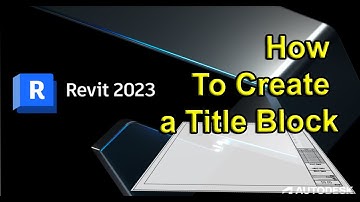 How To Create a Title Block in Revit 2023