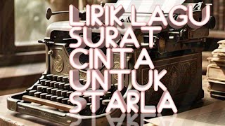 Lirik lagu Surat Cinta Untuk Starla_Virgoun. By cover nadia & yoseph
