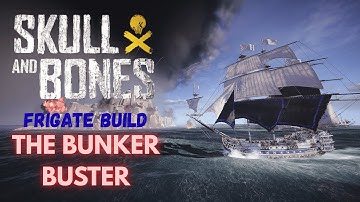 UNBELIEVABLE BUNKER BUSTER FRIGATE BUILD!!! Skull And Bones