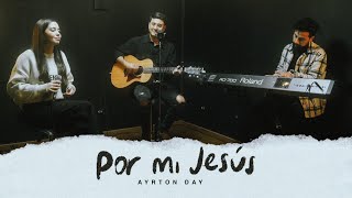 Ayrton Day - Por Mi Jesús (The Belonging Co - Because of Christ en español) Resimi