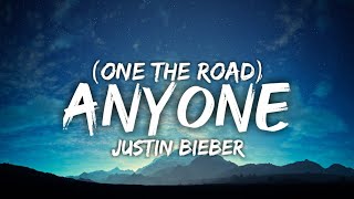 Justin Bieber - Anyone (On The Road) (Lyrics)