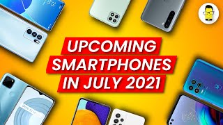 Top 10+ Upcoming Mobile Phones | July 2021 Edition 