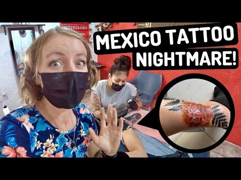 My FIRST TATTOO in MEXICO...Was this a MISTAKE?!